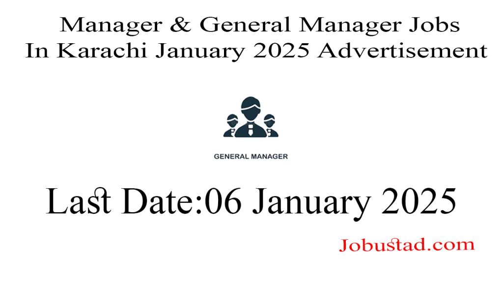 Manager & General Manager Jobs In Karachi January 2025 Advertisement