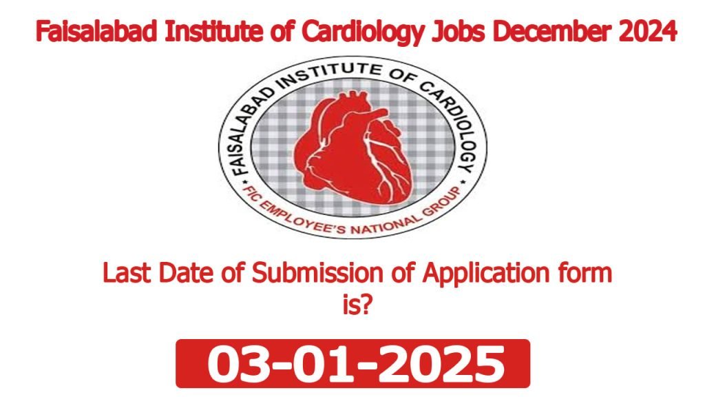 New Faisalabad Institute of Cardiology Jobs December 2024