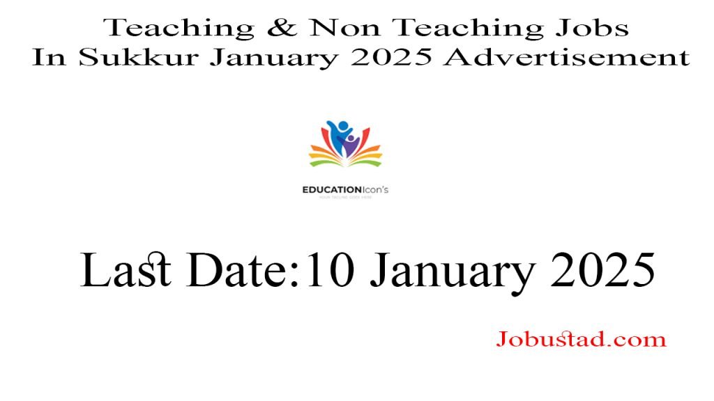 Teaching & Non Teaching Jobs In Sukkur January 2025 Advertisement