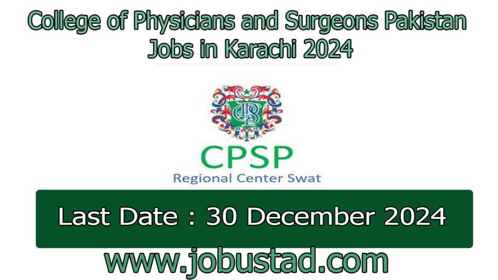 College of Physicians and Surgeons Pakistan Jobs in Karachi 2024
