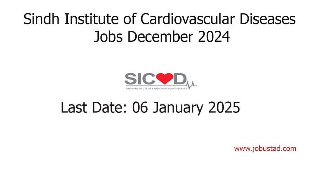 Sindh Institute of Cardiovascular Diseases Jobs December 2024